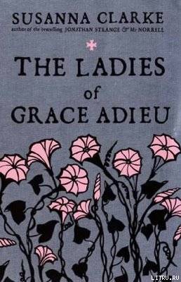 The Ladies of Grace Adieu pic_1.jpg