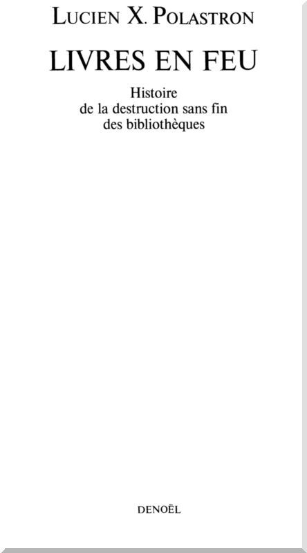 Книги в огне. История бесконечного уничтожения библиотек i_001.jpg